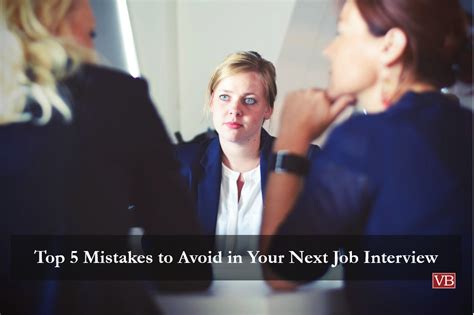 Top 5 Mistakes To Avoid In Your Next Job Interview Vincentbenjamin