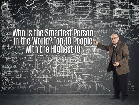 Who Is The Smartest Person In The World The Millennial Mirror