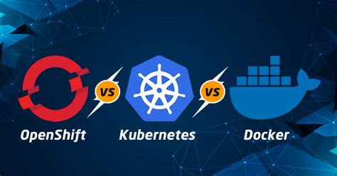 Users often compare kubernetes with docker. So sánh 3 công cụ Container : OpenShift, Kubernetes và ...