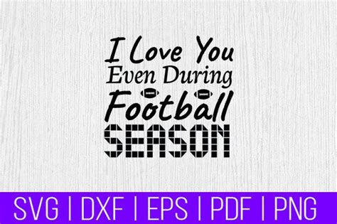 I Love You Even During Football Season Graphic By Designstore99