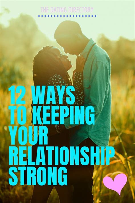 12 Simple Ways To Keep Your Relationship Strong Strong Relationship Healthy Relationships