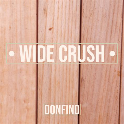 Wide Crush Sencillo De Donfind Spotify