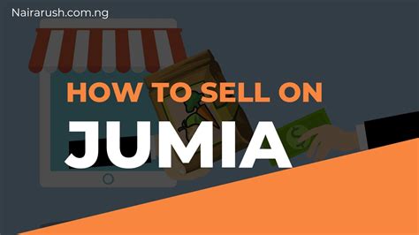 How To Sell On Jumia The Ultimate Guide To Get Started 2023 Nairarush