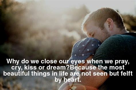why do we close our eyes when we pray cry kiss or dreambecause the most beautiful things in