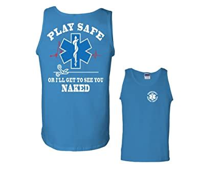 Amazon Com Play Safe Or I Ll Get To See You Naked Funny EMS Tank Top