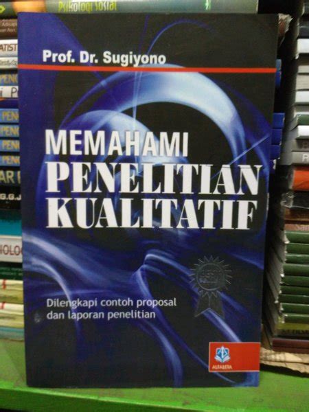 Jual Memahami Penelitian Kualitatif Oleh Prof Dr Sugiyono Di Lapak