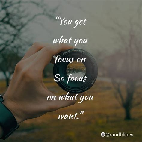 You Get What You Focus On So Focus On What You Want Tag Someone