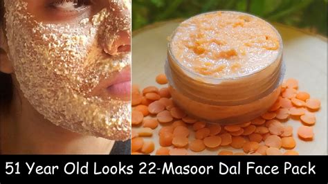 She Is 51 But Looks 22 Skin Tightening Face Pack Masoor Dal Pack