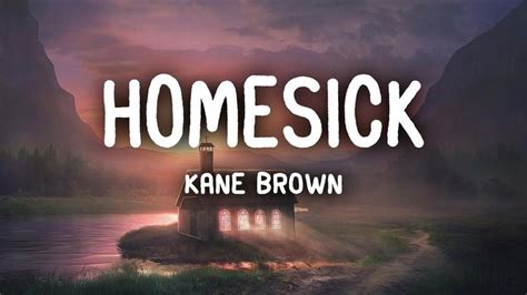 Kane Brown Homesick Lyrics Homesick Music Lyrics Lyrics