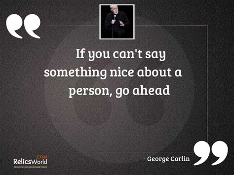 If You Cant Say Something Inspirational Quote By George Carlin