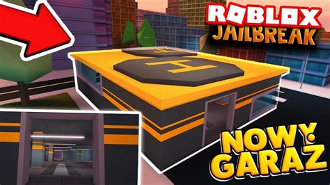 Nowy GaraŻ W Jailbreak Roblox Update Tak Blisko Youtube