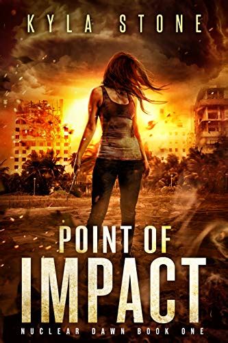 Amazon Point Of Impact A Post Apocalyptic Survival Thriller Nuclear