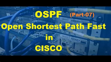 Ospf Open Shortest Path First Explained Step By Step Youtube