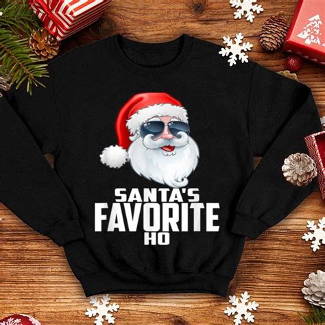 Top Santas Favorite Ho Funny Christmas T Shirt Hoodie Sweater Longsleeve T Shirt