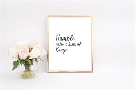 Humble With A Hint Of Kanye Funny Wall Decor Funny Office Etsy