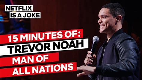 15 Minutes Of Trevor Noah Man Of All Nations Netflix Is A Joke Win Big Sports