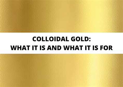 Colloidal Gold What Is It And What Is It For Vonderweid
