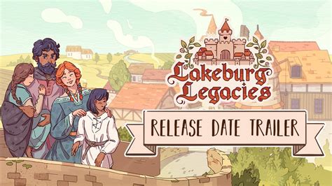 Lakeburg Legacies Release Date Trailer Youtube