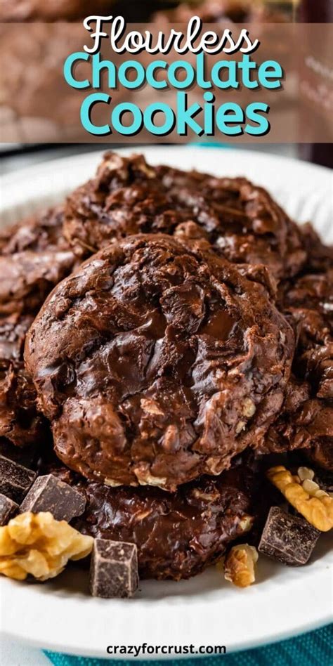 Flourless Chocolate Cookies Brownie Cookies Crazy For Crust