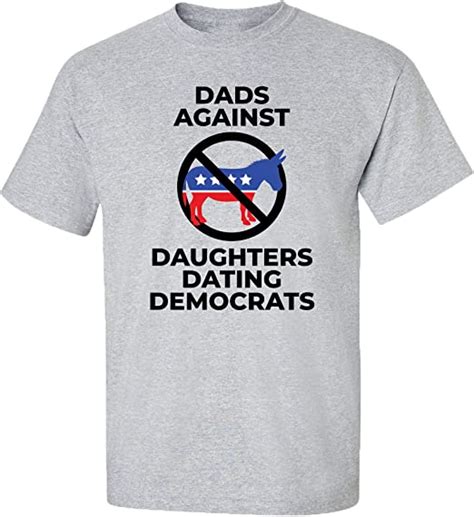 Funny Political Dads Against Daughters Dating Democrats Adult Short