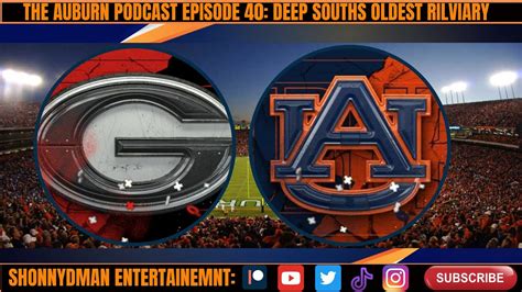 The Auburn Podcast Episode 41 The Deep Souths Oldest Rivalry Youtube
