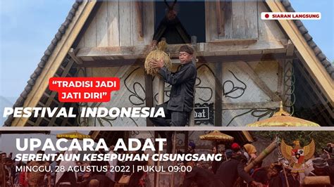 Full Festival Indonesia Upacara Adat Serentaun Kesepuhan Cisungsang