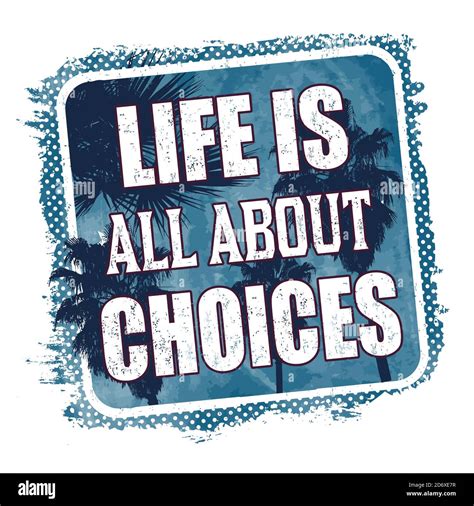 Life Is All About Choices Graphic For T Shirt Or Poster Background