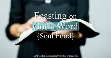 Feasting On Gods Word Soul Food Dr Michelle Bengtson