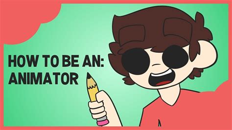How To Be An Animator Youtube
