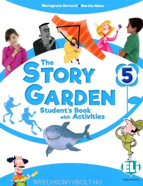 The Story Garden 5 Students Book With Activities Nyelvkönyv