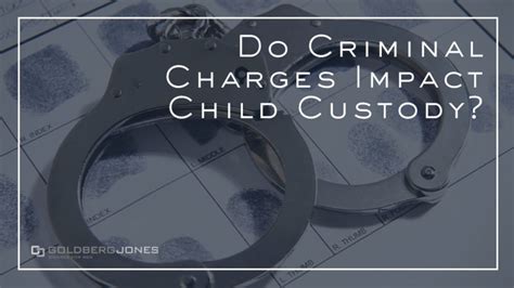 Can Criminal Charges Impact Child Custody