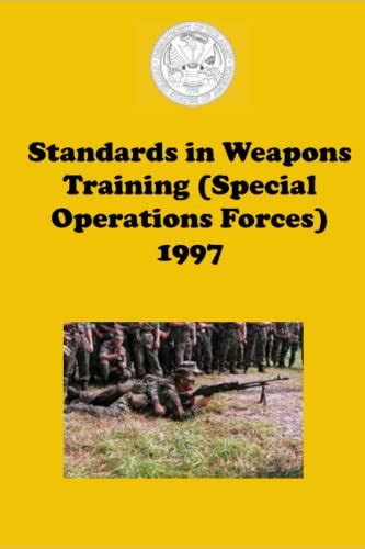 Standards In Weapons Training Special Operations Forces 1997