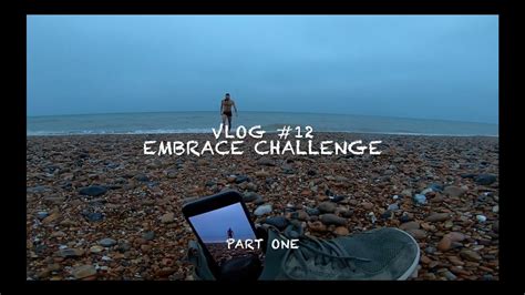 Vlog #12 - Embrace Challenge - Part 1 - YouTube