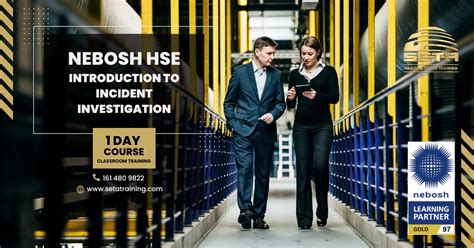 Nebosh Hse Introduction To Incident Investigation Seta Training