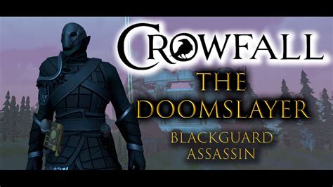 The Doomslayer Crowfall Blackguard Assassin New Mmo Gameplay Youtube