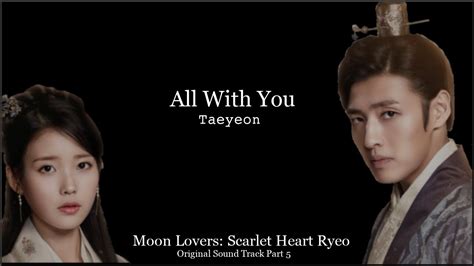 Lyrics Moon Lovers Scarlet Heart Ryeo Ost Part 5 Taeyeon All With