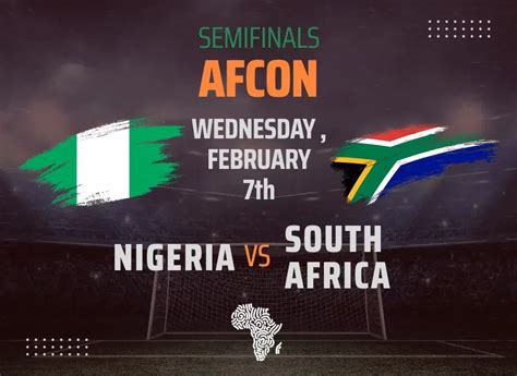 Nigeria Vs South Africa Predictions And Odds For Afcon Semi Final