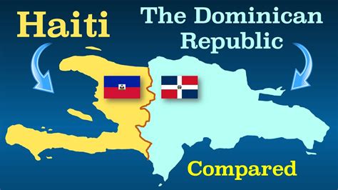 The Dominican Republic And Haiti Compared Youtube