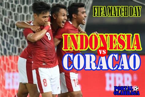 GRATIS Link Streaming FIFA MATCH DAY Timnas Indonesia Vs Curacao Malam