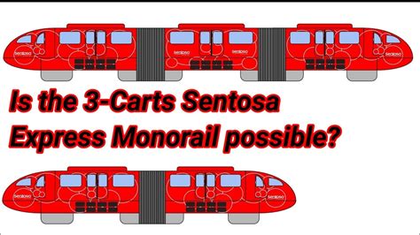 Is The 3 Carts Sentosa Express Monorail Possible Youtube