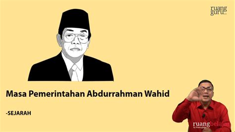 Video Belajar Masa Pemerintahan Abdurrahman Wahid Ips Untuk Kelas 7