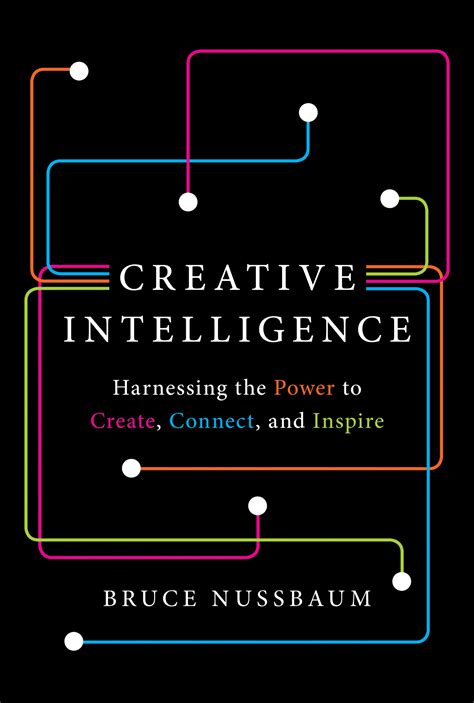 Creative Intelligence By Bruce Nussbaum Read Online