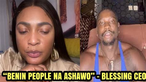 Full Video Of Blessing Ceo Calling Edo Benin Women Ashawo Youtube
