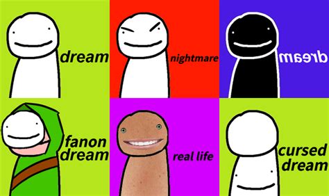 6 Version Of Dream Dreamwastaken