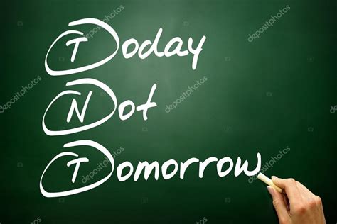 Hand Drawn Today Not Tomorrow Tnt Business Concept On Blackbo Stock