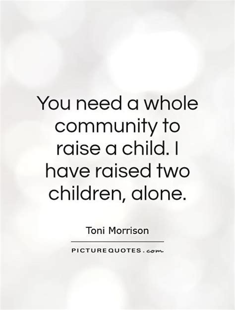 Quotes About Community Raising A Child 10 Quotes