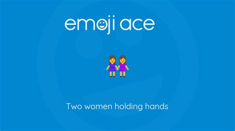 👭 Two Women Holding Hands Emoji Ace
