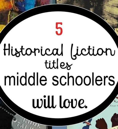 I think you'll love them. 5 Historical Fiction Titles for Middle Schoolers ...