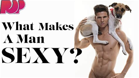11 things that make a man incredibly sexy youtube