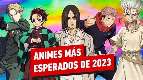 Los 10 Animes Más Esperados De 2023